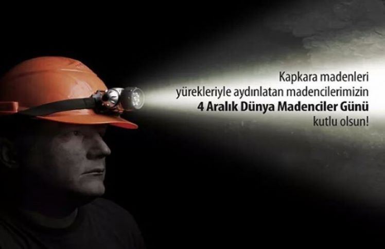 4 ARALIK DÜNYA MADENCİLER GÜNÜNÜ BURUK BİR ŞEKİLDE KUTLUYORUZ