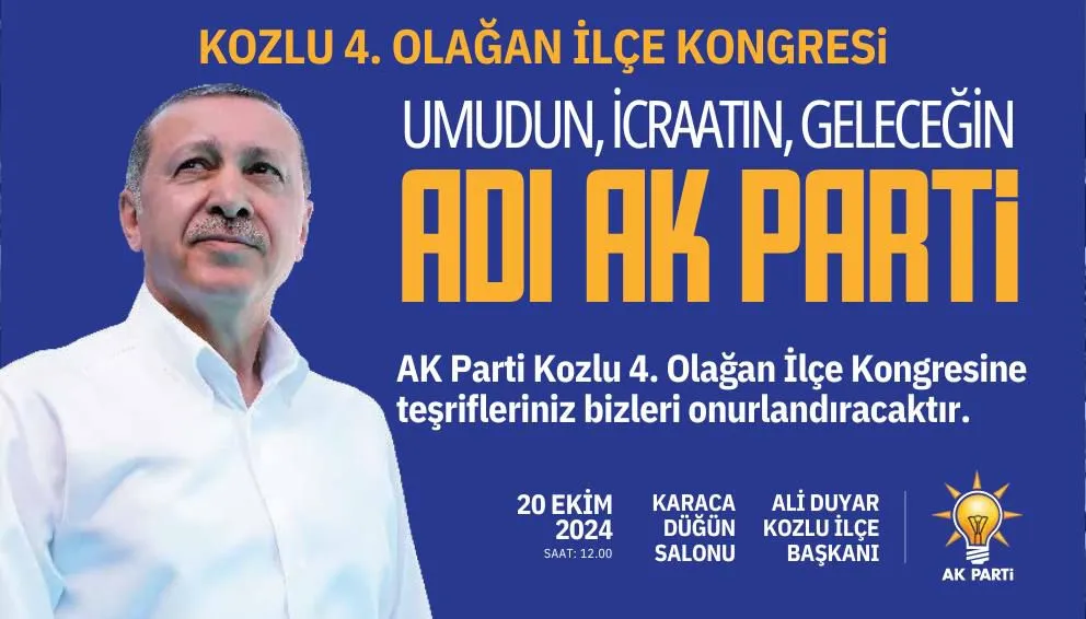 AK Parti KOZLU 4. Olağan İlçe Kongresine davet